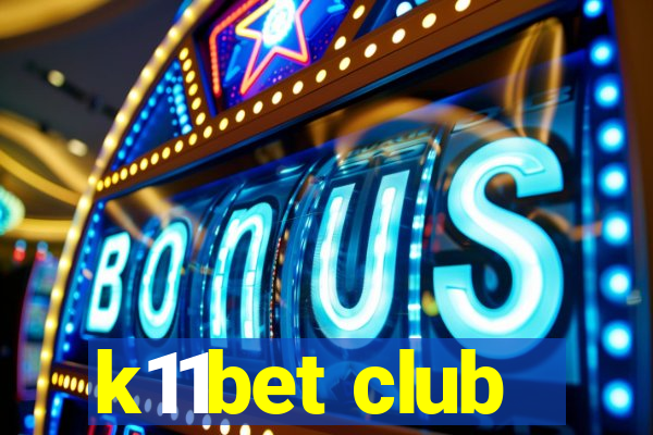 k11bet club